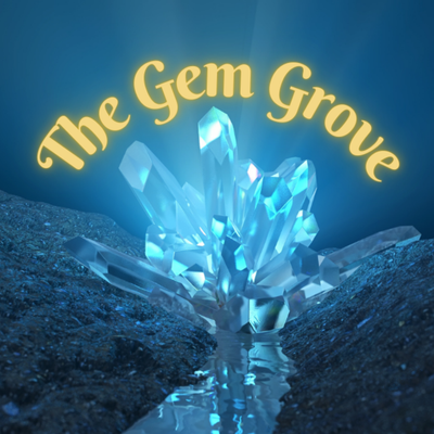 The Gem Grove
